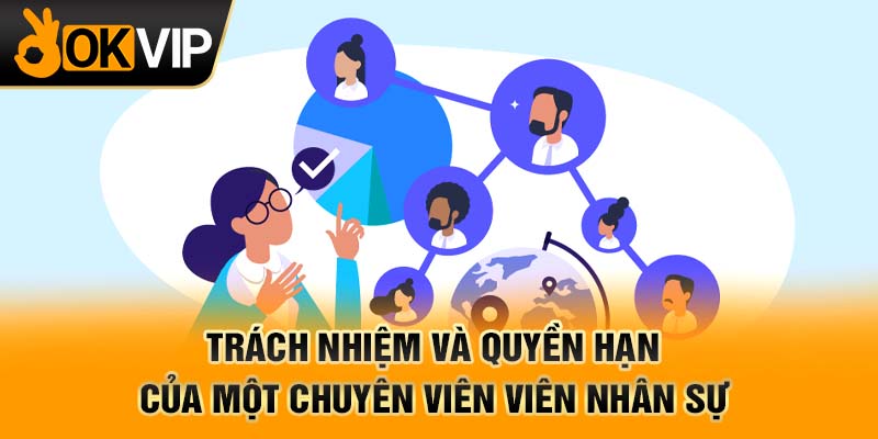 Trách nhiệm và quyền hạn của một chuyên viên viên nhân sự