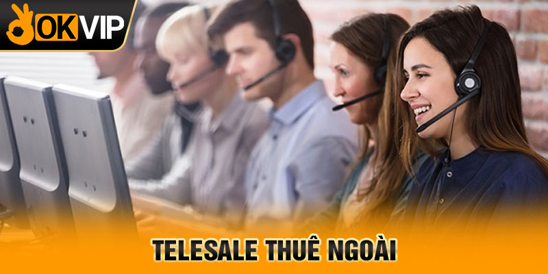 Telesale thuê ngoài