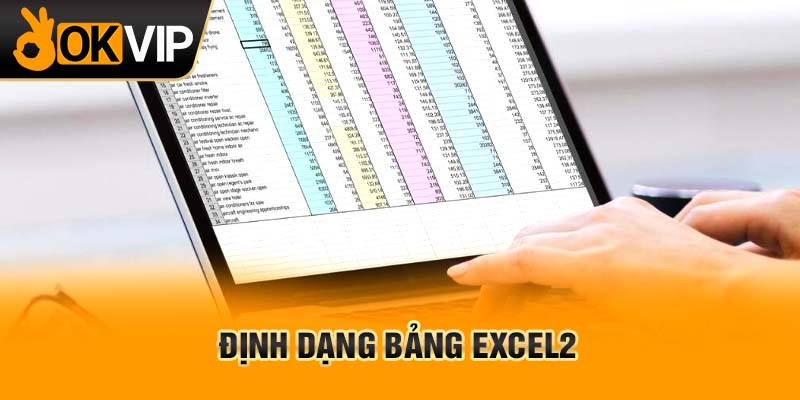 Định dạng bảng Excel2