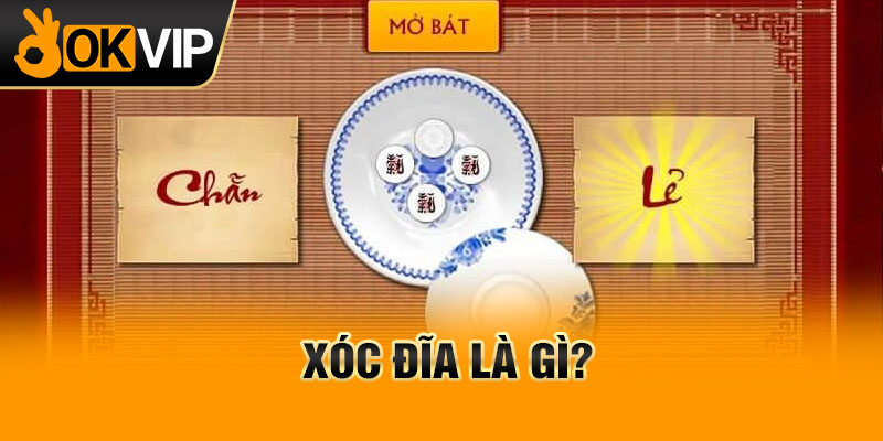 Xóc đĩa là gì?