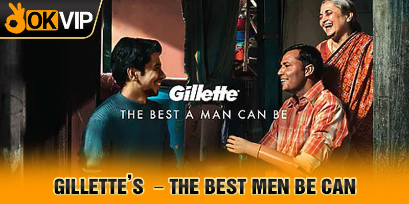 Gillette’s – The Best Men Be Can
