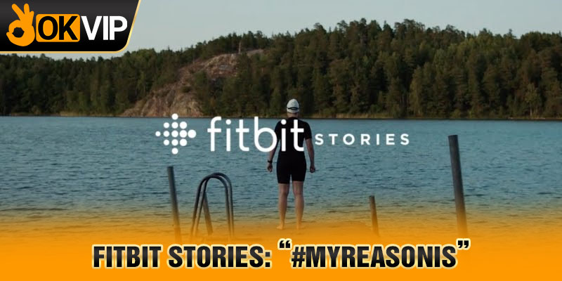 Fitbit Stories: “#MyReasonIs”