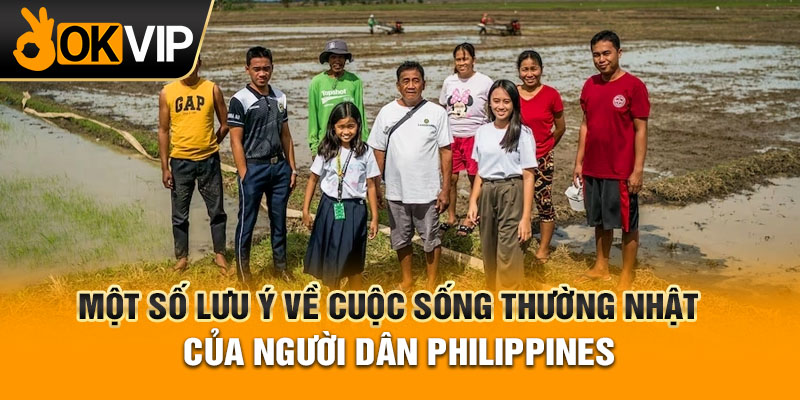 Một số lưu ý về cuộc sống thường nhật của người dân Philippines